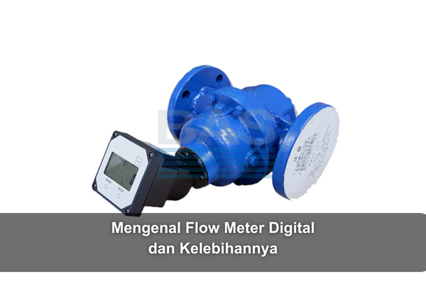 article Mengenal Flow Meter Digital dan Kelebihannya cover image