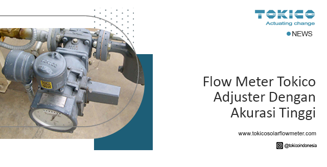 article Flow Meter Tokico Adjuster Dengan Akurasi Tinggi cover image