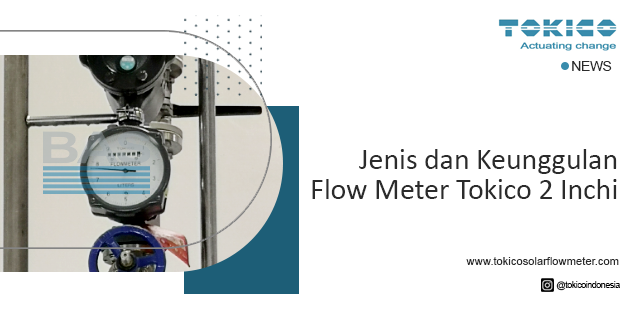 article Jenis dan Keunggulan Flow Meter Tokico 2 Inchi cover thumbnail