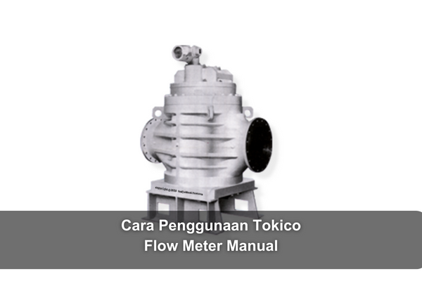 article Cara Penggunaan Tokico Flow Meter Manual cover image
